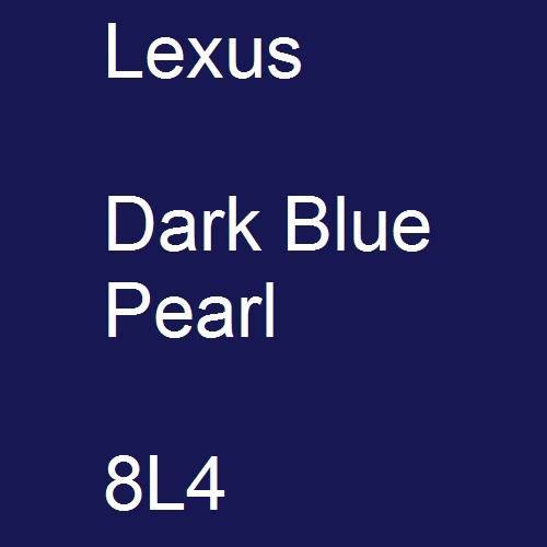 Lexus, Dark Blue Pearl, 8L4.